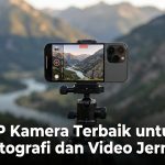 HP Kamera Terbaik untuk Fotografi dan Video Jernih